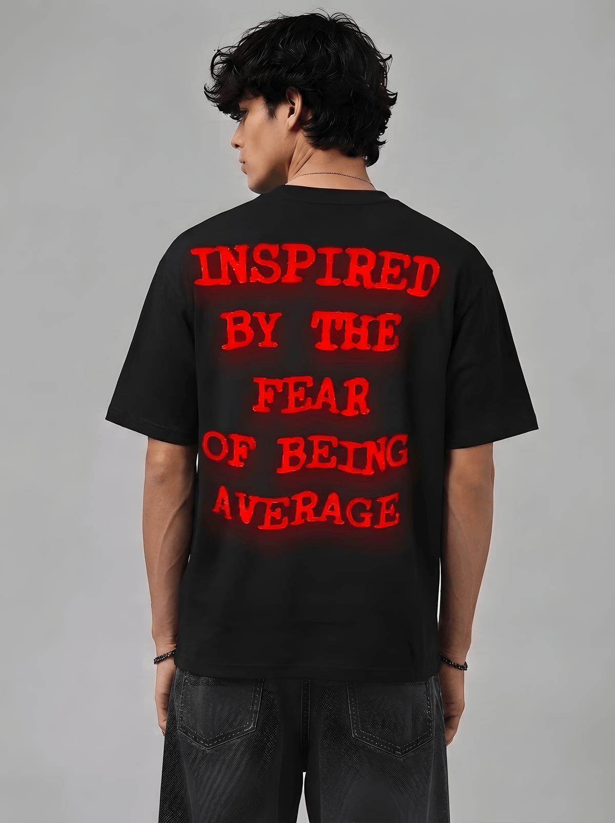 Inspired by the Fear of Being Average – Oversized Graphic T-Shirt - holystud